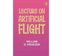 Lecture on Artificial Flight