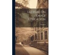 Lecture On Female Education