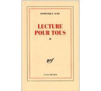 Lecture pour tous Dominique Aury (Auteur), Jean Roudaut (Préface), Nicole Aboulker (Edité par)