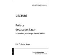Lecture - Préface de Jacques Lacan à L'Eveil du printemps de Wedekind - Colette Soler - Champ Lacanien Eds Du - broché - Essai