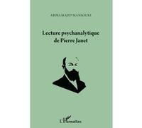Lecture psychanalytique de Pierre Janet - Abdelmajid Mansouri - L'harmattan - broché - Livre