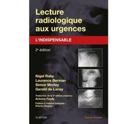 Lecture radiologique aux urgences : l'indispensable L'indispensable - Nigel Raby - Elsevier Masson - broché - Scolaire / Universitaire
