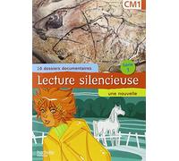 Lecture silencieuse, CM1 – 16 dossiers documentaires, un conte – Hachette Pratique