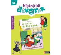 Lecture Suivie Ce Histoires À Dévorer - A La Cour Du Roi-Soleil