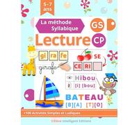 Lecture Syllabique GS CP: Apprendre à Lire Méthode Syllabique. 80 Pages Ludiques et Amusants pour les enfants en Maternelle Grande Section et CP (Cahier de Lecture GS CP)