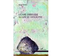 Lecture symbolique du livre de l'apocalypse - Vincent Trovato - L'harmattan - broché - Essai