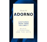 Lectures 1949-1968: Music, Literature, and the Arts (1)