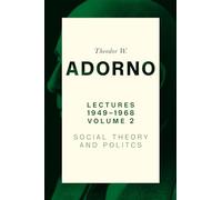 Lectures 1949-1968: Social Theory and Politics (2)