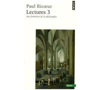 Lectures 3 - Aux Frontières De La Philosophie