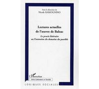 Lectures actuelles de l'oeuvre de Balzac Le procès littéraire ou l'extension du domaine du possible - Nicole Ramognino - L'harmattan - broché - Etude