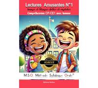 Lectures Amusantes N°1 Images et Blagues drôles et rigolotes Compréhension CP-CE1 avec humour: MSO Méthode Syllabique Orale avec ponts phonétiques - livre aussi adapté pour les dyslexiques / dyslexie