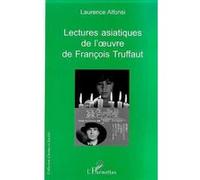 Lectures asiatiques de l'uvre de francois truffaut Laurence Alfonsi (Auteur)