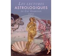 Lectures astrologiques de Cal Garrison 20/21 2020-2021 - CAL GARRISON - L'originel Charles Antoni - broché - Essai
