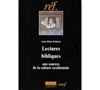 Lectures Bibliques. Aux Sources De La Culture Occidentale