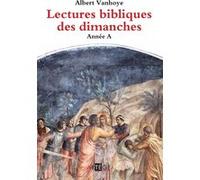 Lectures bibliques des dimanches, Année A Albert Vanhoye (Auteur)