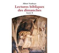 Lectures bibliques des dimanches, Année B - Albert Vanhoye - Artege - broché - Livre