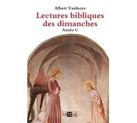 Lectures bibliques des dimanches, Année C - Albert Vanhoye - Artege - broché - Essai