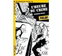 Lectures clé français Polar L'heure du crime Dominique Renaud (Auteur)
