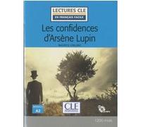Lectures Clé Les confidences d'Arsène Lupin A2 + CD Maurice Leblanc (Auteur)