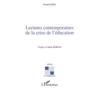 Lectures contemporaines de la crise de l'éducation - Franck Giol - L'harmattan - broché - Essai