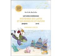 Lectures coréennes Histoires du lapin et de Kongjwi et Patjwi - Yu Mi KIM - Armand Colin - broché - Méthode de langue