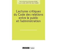 Lectures critiques du code des relations entre le public et l administration - Geneviève Koubi - Lgdj - broché - Etude