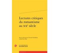 Lectures critiques du romantisme au XXe siècle