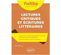 Lectures critiques et écritures littéraires Philippe Richard (Auteur), Alain-Louis Robert (Collection dirigée par)