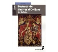 Lectures de charles d orleans Les balades - Pur - Presses Universitaires Rennes - broché - Essai