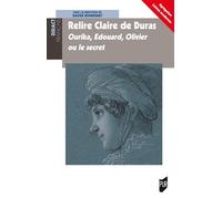 Lectures de Claire de Duras: Ourika, Edouard, Olivier ou le secret