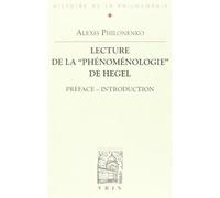Lectures de la Phénoménologie de Hegel Préface - Introduction - Alexis Philonenko - Vrin - broché - Livre