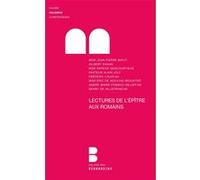 Lectures de l'Epître aux Romains Gilbert Dahan (Auteur), Patrick Descourtieux (Auteur), Mgr Jean-Pierre Batut (Auteur), Alain Joly (Auteur), Studium Notre-Dame (Paris) (Auteur), Daniel Struve (dir.) (