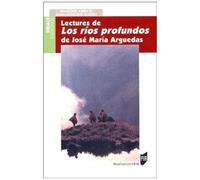Lectures De Los Rios Profundos De José Maria Arguedas