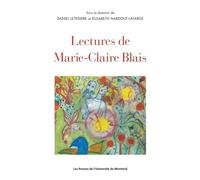Lectures de Marie-Claire Blais - Daniel Letendre - Presses Universite De Montreal - broché - Témoignage