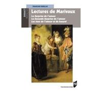 Lectures de marivaux La surprise de l'amour, La seconde surprise de l'amour, Les jeux de l'amour et du hasard - Pur - Presses Universitaires Rennes - broché - Essai