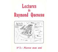 Lectures De Raymond Queneau - Tome 2, Pierrot Mon Ami