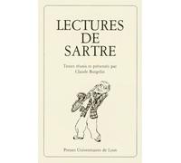 Lectures De Sartre - Actes Du Colloque De L'université Lyon Ii, 1985