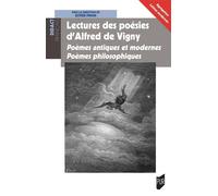 Lectures des poésies d'Alfred de Vigny: Poèmes antiques et modernes, Poèmes philosophiques