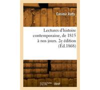 Lectures d'histoire contemporaine, de 1815 à nos jours. 2e édition - Casimir Raffy - Hachette Bnf - broché - Livre