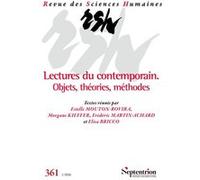 Lectures du contemporain. Objets, théories, méthodes Estelle Mouton-Rovira (Auteur), Morgane Kieffer (Auteur), Frédéric Martin-Achard (Auteur), Elisa Bricco (Auteur)