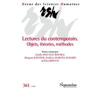 Lectures du contemporain. Objets, théories, méthodes Revue des Sciences Humaines, n° 361/janvier-mars 2026 - Estelle Mouton-Rovira - Presses Universitaires Du Septen-Trion - broché - Revue