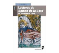 Lectures Du Roman De La Rose De Guillaume De Lorris