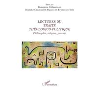 Lectures du Traité théologico-politique: Philosophie, religion, pouvoir