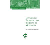 Lectures du Troisième Livre des Essais de Montaign - Philippe Desan - Honore Champion Eds - broché - Essai