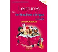 Lectures thématiques Cycle 3 - Instruction civique et morale - Guide pédagogique