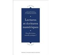 Lectures Et Écritures Numériques - Nouvelles Formes, Nouvelles Pratiques?