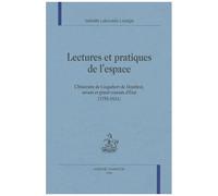 Lectures Et Pratiques De L'espace - L'itinéraire De Coquebert De Montbret, Savant Et Grand Commis D'etat (1755-1831)