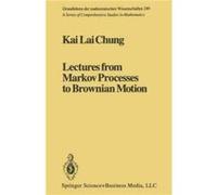 Lectures from Markov Processes to Brownian Motion Lectures from Markov Processes to Brownian Motion (Auteur)