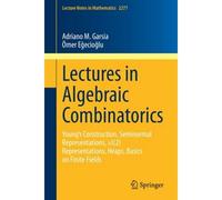 Lectures In Algebraic Combinatorics
