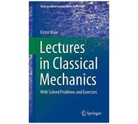 Lectures In Classical Mechanics